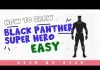 Black Panther : How to draw Black Panther | Super Hero drawing for kids by KidsFunLearnClub