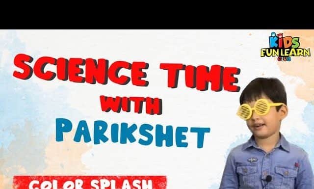 Color Splash : Science Time with Parikshet Color Splash : Science Time with Parikshet