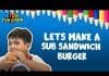 Lets make a sub sandwich burger with Parikshet