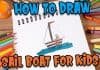 How to draw sail boat for kids with Kids Fun Learn Club draw
